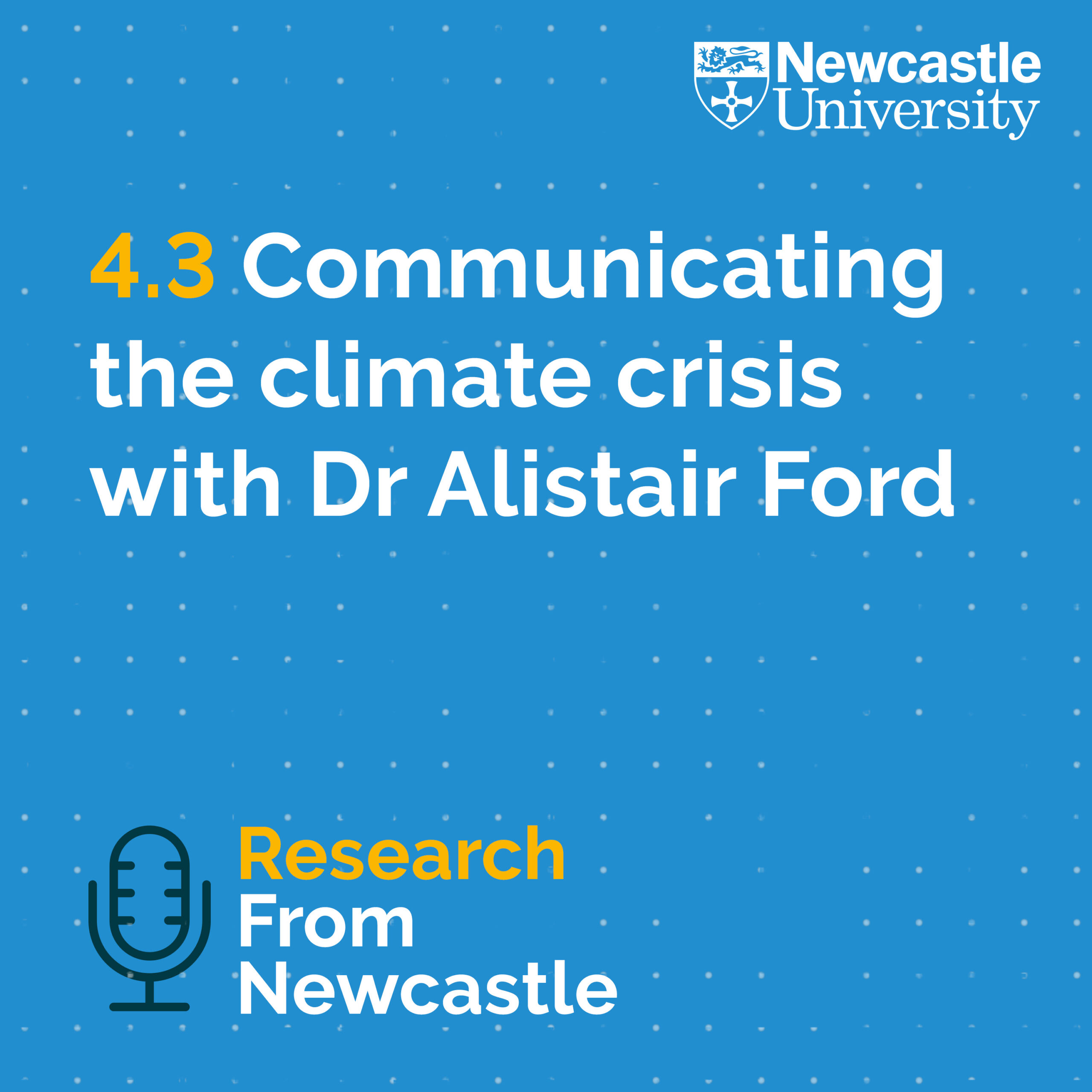 4.3 Communicating the climate crisis with Dr Alistair Ford From