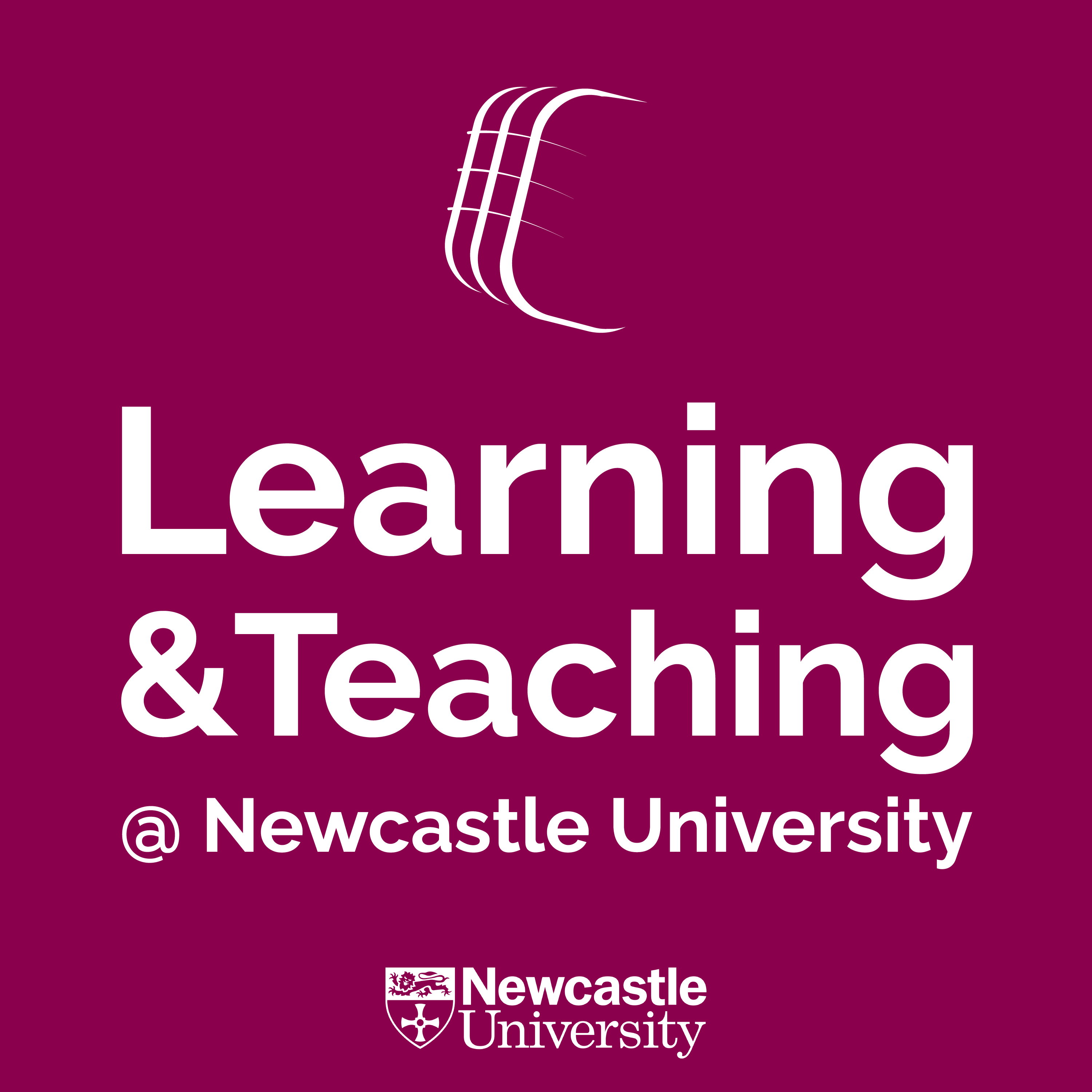 Learning & Teaching @ Newcastle University