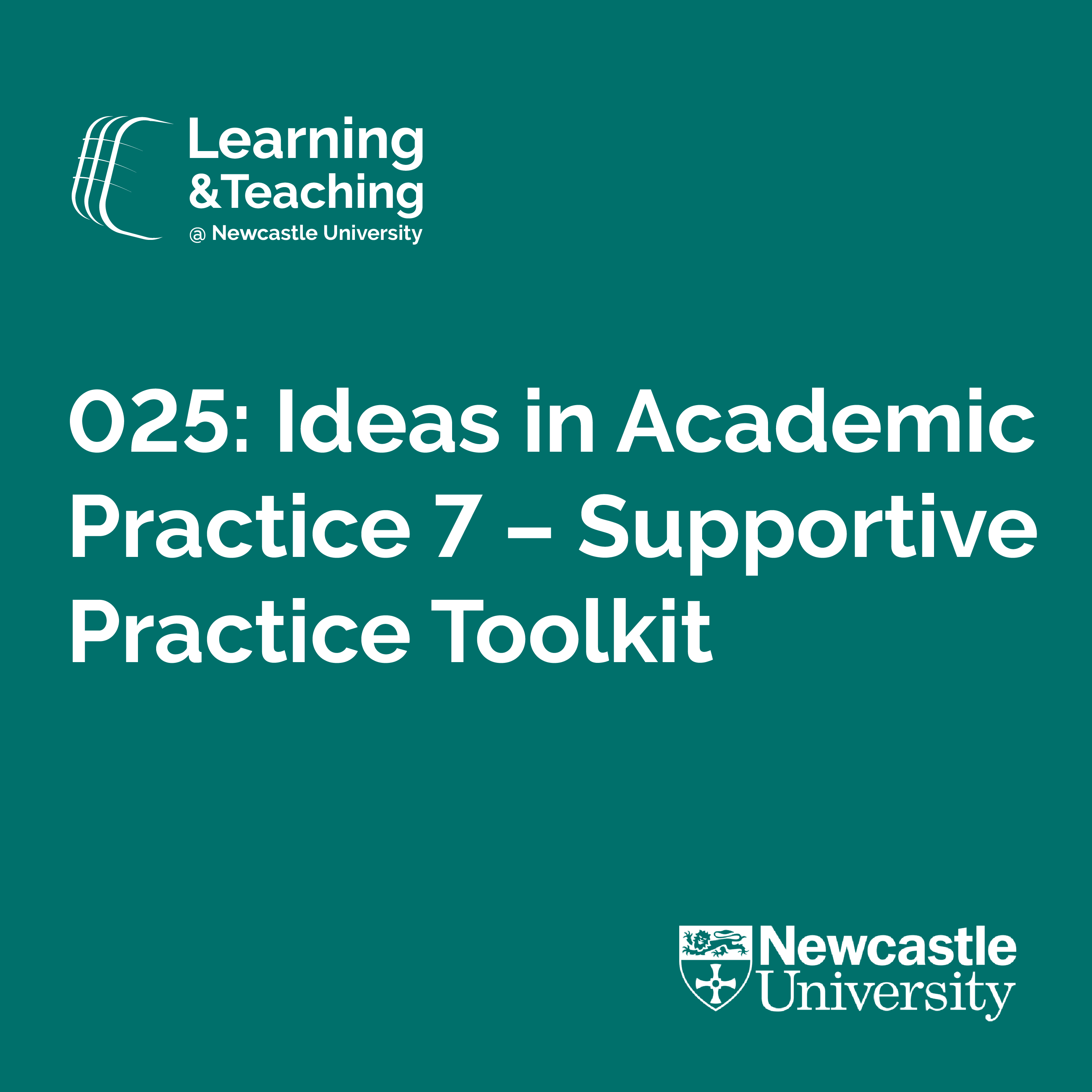 Episode 025: Ideas in Academic Practice 7 – Supportive Practice Toolkit