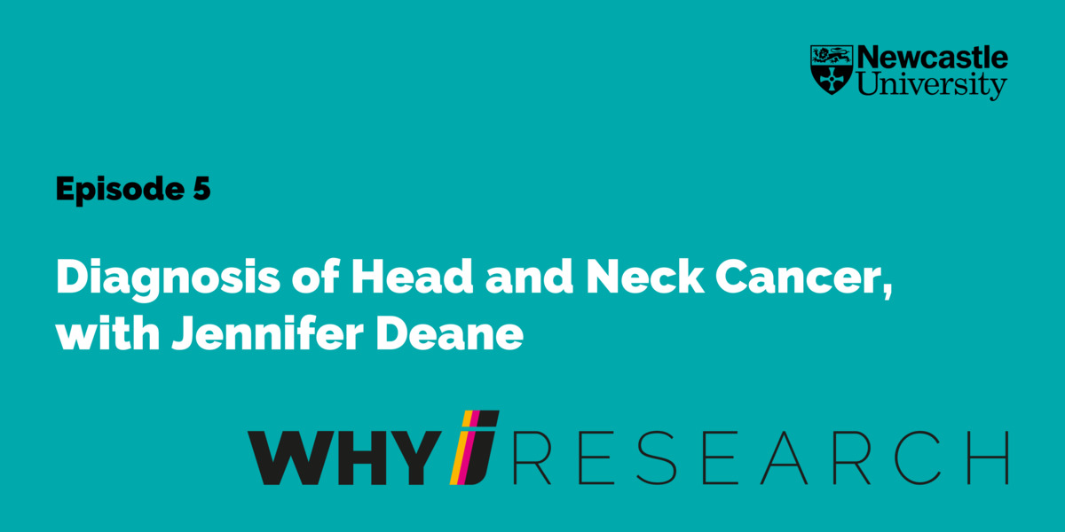 Episode 5. Diagnosis of head and neck cancer, with Jennifer Deane